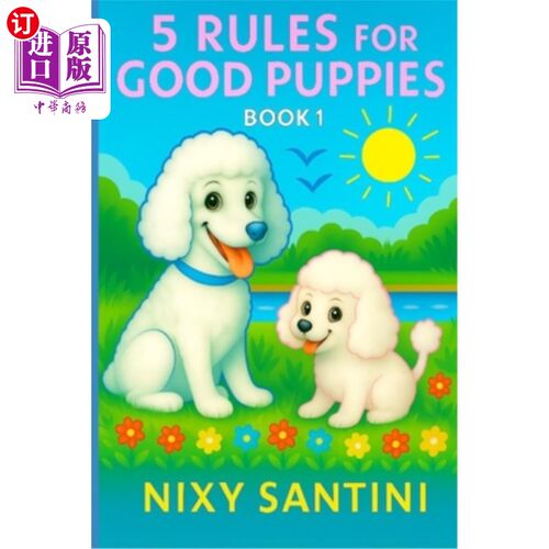海外直订5 Rules for Good Puppies: Book 1 养好小狗的5条规则：第一册