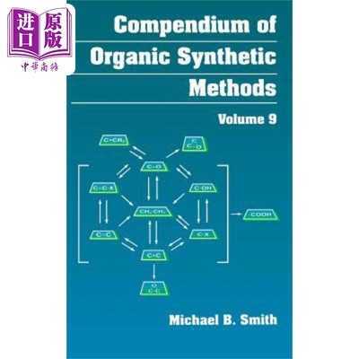 现货 有机合成方法纲要 第9卷 Compendium Of Organic Synthetic Methods, Volume 9 英文原版 Michael Smith 中商原�