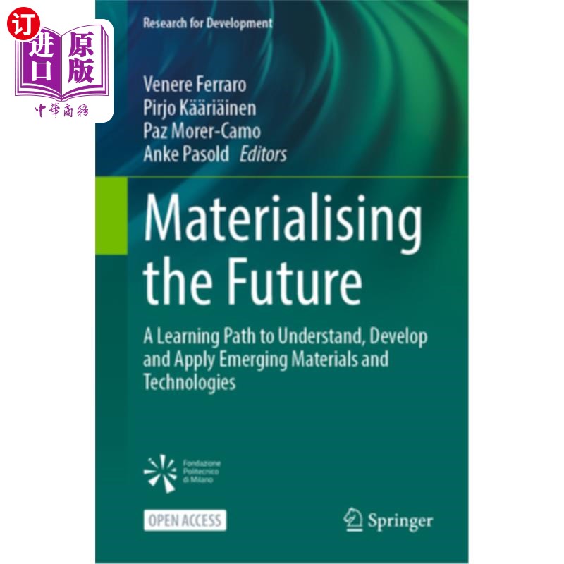 海外直订Materialising the Future: A Learning Path to Understand, Develop and Apply Emerg物质化未来:理解、开发和应