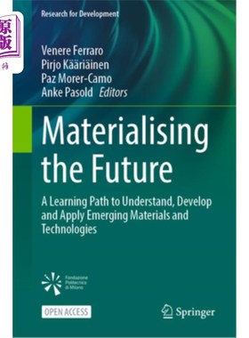 海外直订Materialising the Future: A Learning Path to Understand, Develop and Apply Emerg 物质化未来:理解、开发和应