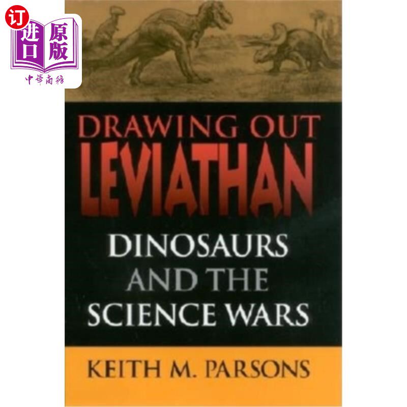 海外直订Drawing Out Leviathan: Dinosaurs and the Science Wars 抽出利维坦:恐龙和科学战争