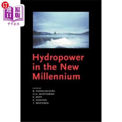 海外直订Hydropower in the New Millennium: Proceedings of the 4th International Conferenc 新千年的水电:第四届国际水