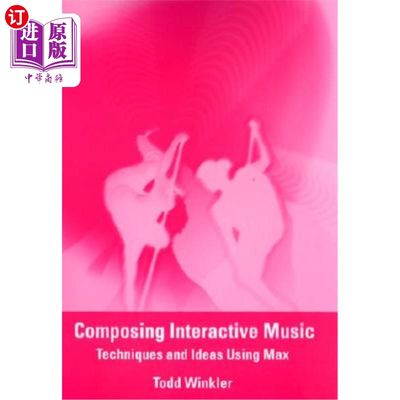 海外直订Composing Interactive Music: Techniques and Ideas Using Max [With CD-ROM] 创作互动音乐:使用Max的技巧和想法[