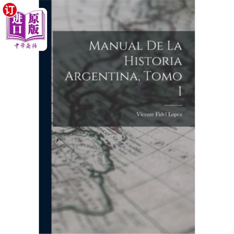 海外直订Manual de la Historia Argentina, Tomo I 阿根廷历史手册，第一卷