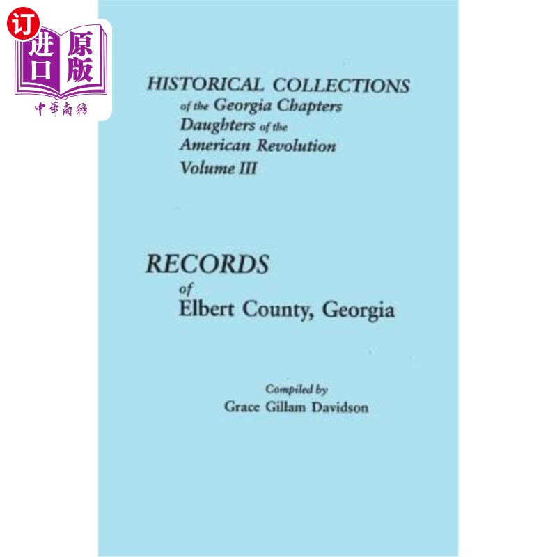 海外直订Historical Collections of the Georgia Chapters Daughters of the American Revolut 佐治亚章节美国革命的女儿的