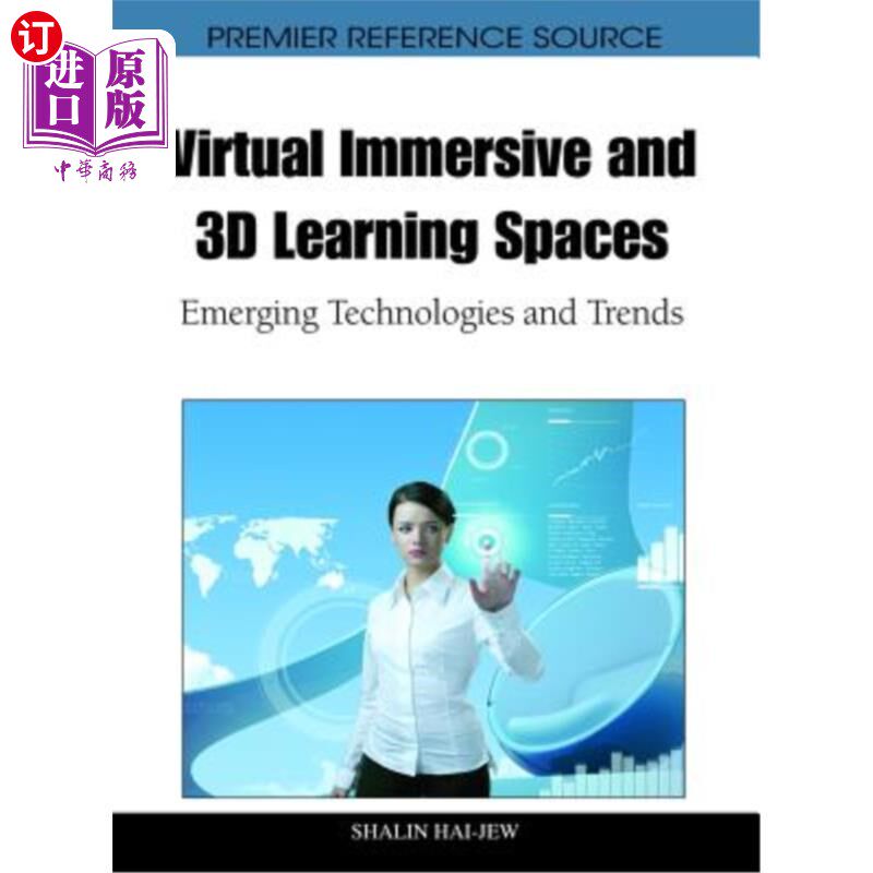 海外直订Virtual Immersive and 3D Learning Spaces: Emerging Technologies and Trends 虚拟沉浸式和三维学习空间:新兴技