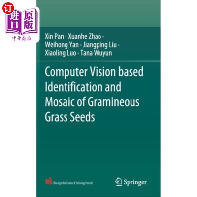 海外直订Computer Vision Based Identification and Mosaic of Gramineous Grass Seeds 基于计算机视觉的禾本科牧草种子识
