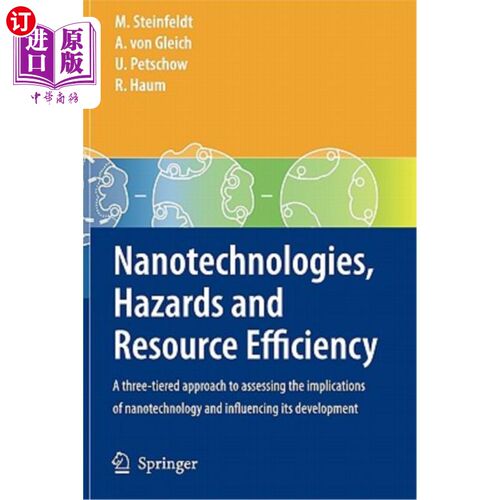 海外直订Nanotechnologies, Hazards and Resource Efficiency: A Three-Tiered Approach to As 纳米技术、危害和资源效率：
