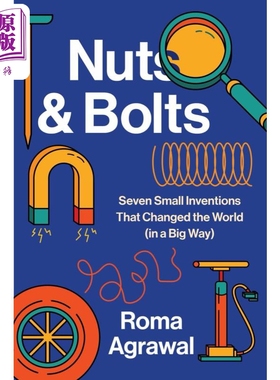预售 螺母和螺栓 七项改变世界的小发明 入围2023年皇家学会科学图书奖 英文原版 Nuts and Bolts Agrawal Roma【中商原版】