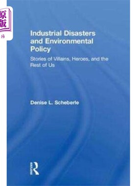 海外直订Industrial Disasters and Environmental Policy 工业灾害与环境政策