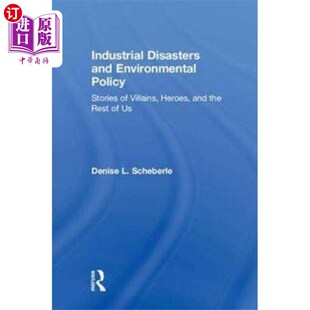 海外直订Industrial Disasters and Environmental Policy 工业灾害与环境政策