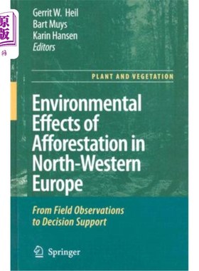 海外直订Environmental Effects of Afforestation in North-Western Europe: From Field Obser 西北欧造林对环境的影响：从实地