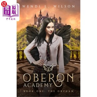 海外直订Oberon Academy Book One: The Orphan 奥伯伦学院第一册：孤儿