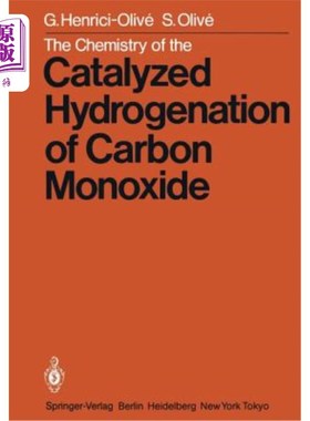 海外直订The Chemistry of the Catalyzed Hydrogenation of Carbon Monoxide
