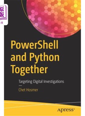 海外直订Powershell and Python Together: Targeting Digital Investigations powershell和python一起：瞄准数字调查