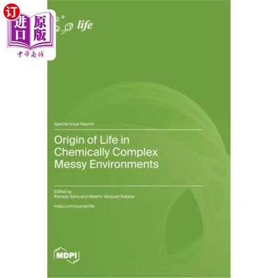 海外直订Origin of Life in Chemically Complex Messy Environments 复杂杂乱化学环境中的生命起源