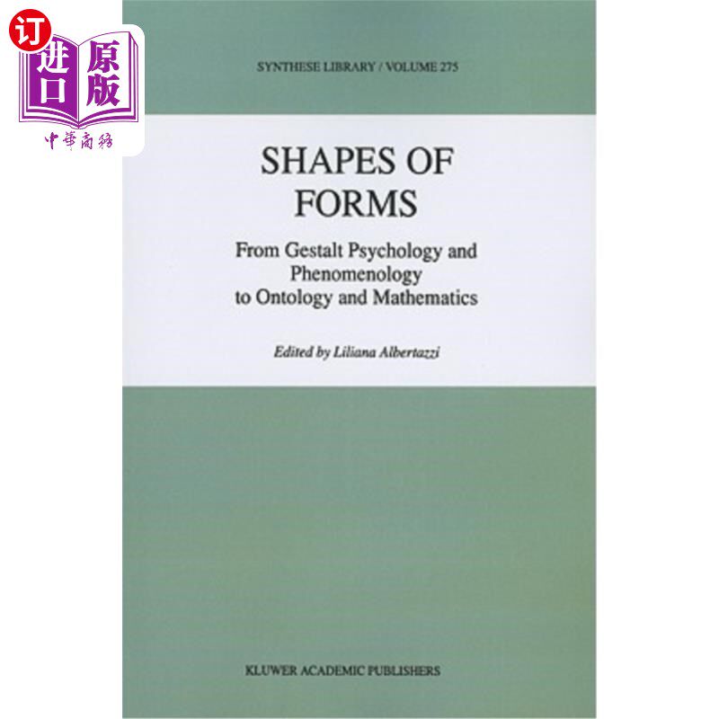 海外直订Shapes of Forms: From Gestalt Psychology and Phenomenology to Ontology and Mathe 形式的形状:从格式塔心理学