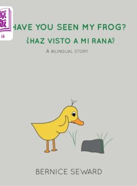 海外直订Have You Seen My Frog: ?Haz Visto A Mi Rana?: A Bilingual Story