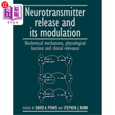 海外直订医药图书Neurotransmitter Release and Its Modulation: Biochemical Mechanisms, Physiologic 神经递质释放及其调