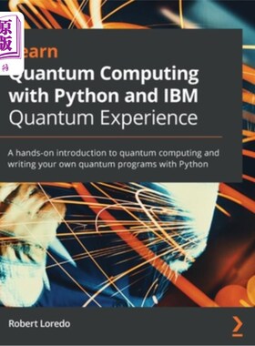 海外直订Learn Quantum Computing with Python and IBM Quantum Experience 使用Python和IBM量子经验学习量子计算