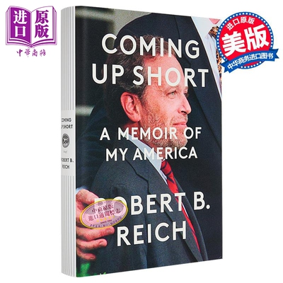 短暂的高度 我的美国回忆录 Coming Up Short A Memoir of My America 英文原版 Robert B Reich 【中商原版】