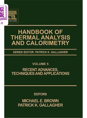 海外直订Handbook of Thermal Analysis and Calorimetry: Recent Advances, Techniques and Ap 热分析和量热法手册：最新进