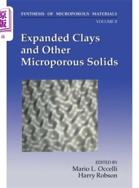 海外直订Expanded Clays and Other Microporous Solids 膨胀粘土和其他微孔固体