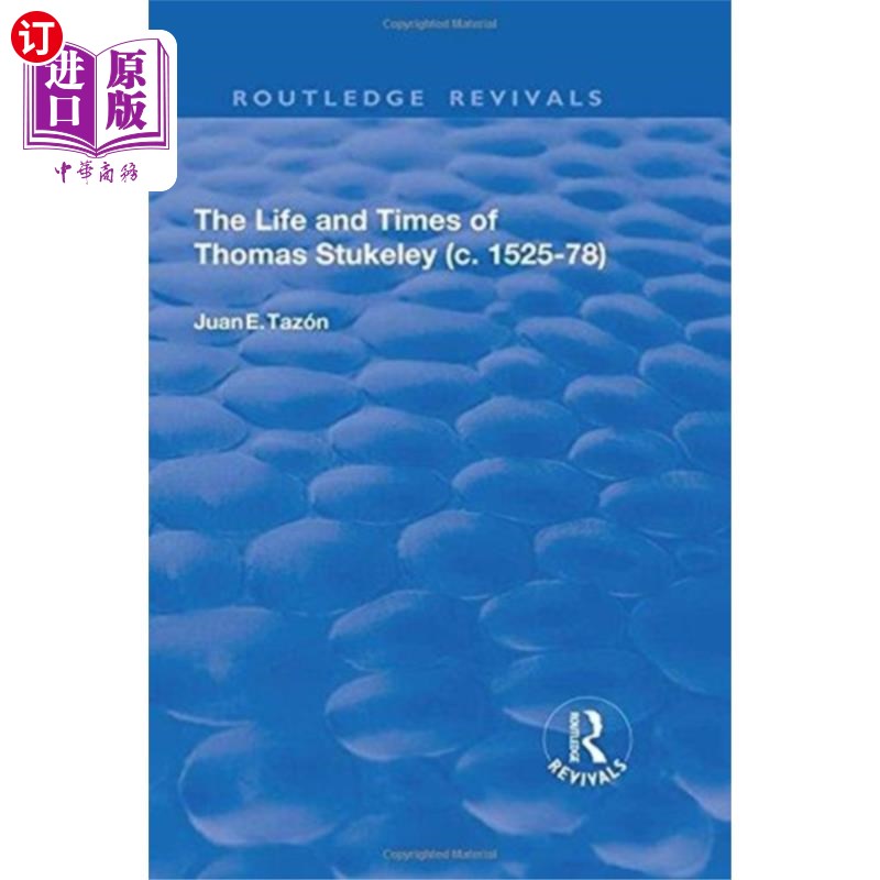 海外直订Life and Times of Thomas Stukeley (c.1525-78) 托马斯·斯图克利的生平与时代(c.1525-78)