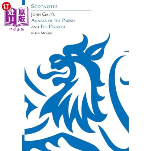 海外直订John Galt's Annals of the Parish and The Provost 约翰·高尔特的《教区年鉴》和《教务长》
