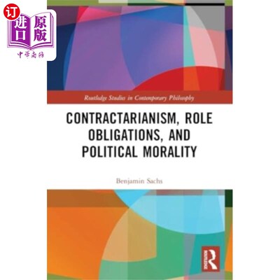 海外直订Contractarianism, Role Obligations, and Politica... 契约主义、角色义务与政治道德