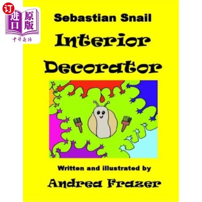 海外直订Sebastian Snail - Interior Decorator: An illustrated 'Read It To Me' Book 塞巴斯蒂安蜗牛-室内装饰：一个插图