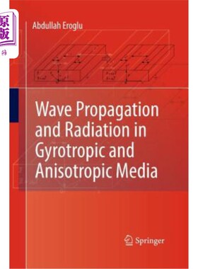 海外直订Wave Propagation and Radiation in Gyrotropic and Anisotropic Media 旋向和各向异性介质中的波传播和辐射