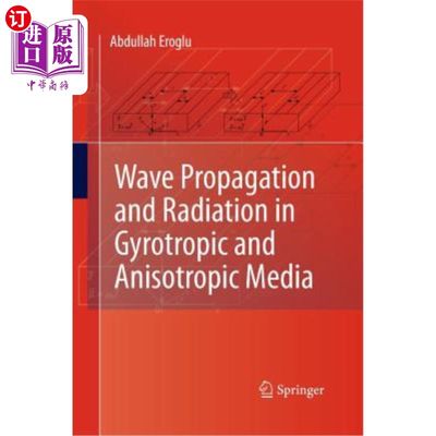 海外直订Wave Propagation and Radiation in Gyrotropic and Anisotropic Media 旋向和各向异性介质中的波传播和辐射