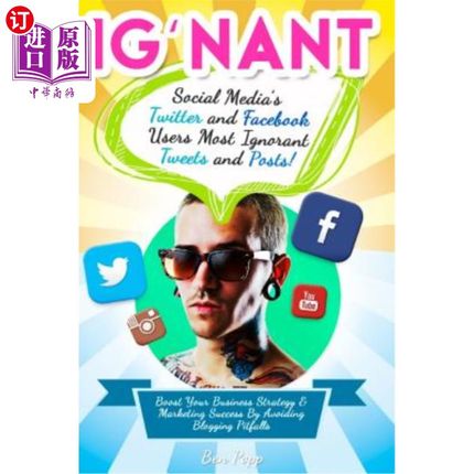 海外直订Ig'nant Social Media's Twitter and Facebook Users Most Ignorant Tweets and Posts Ig'nant社交媒