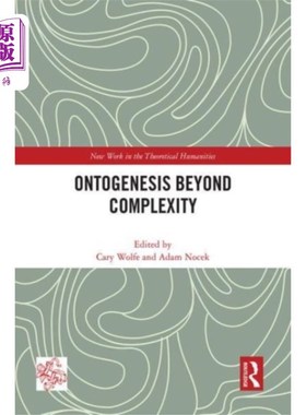 海外直订Ontogenesis Beyond Complexity 超越复杂性的个体发生
