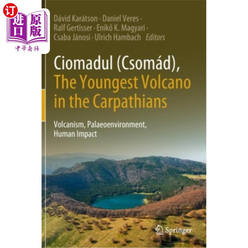 海外直订Ciomadul (Csomád), the Youngest Volcano in the Carpathians: Volcanism, Palaeoenv 喀尔巴阡年轻的火山:火山作