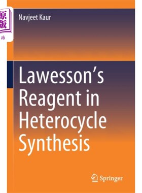 海外直订Lawesson's Reagent in Heterocycle Synthesis 杂环合成中的劳氏试剂