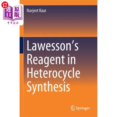 海外直订Lawesson's Reagent in Heterocycle Synthesis 杂环合成中的劳氏试剂