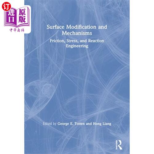 海外直订Surface Modification and Mechanisms 表面改性及其机理