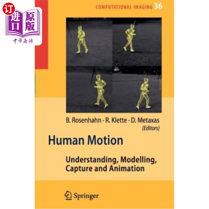 海外直订Human Motion: Understanding, Modelling, Capture, and Animation 人体运动:理解，建模，捕捉和动画
