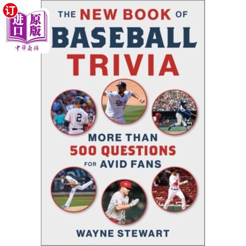 海外直订The New Book of Baseball Trivia: More Than 500 Questions for Avid Fans 棒球琐事新书:给狂热球迷的500多个问题