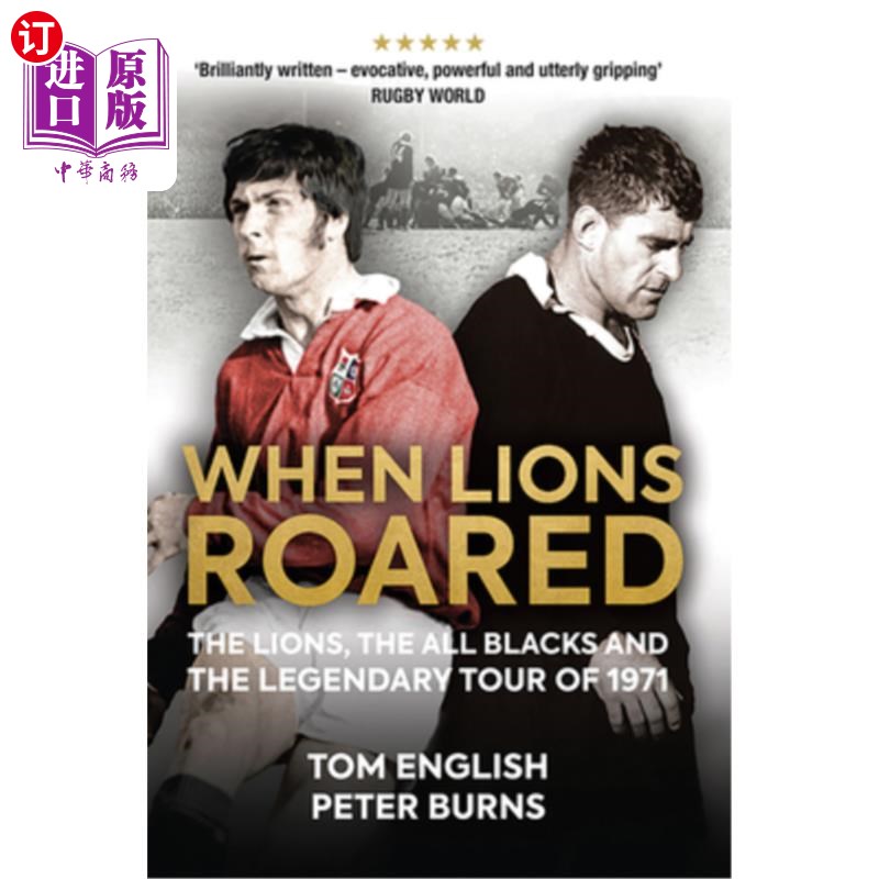 海外直订When Lions Roared: The Lions, the All Blacks and the Legendary Tour of 1971 当狮子咆哮:狮子，全黑和1971年的
