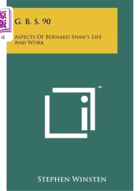 海外直订G. B. S. 90: Aspects of Bernard Shaw's Life and Work G.B.S.90：萧伯纳生活和工作的方方面面