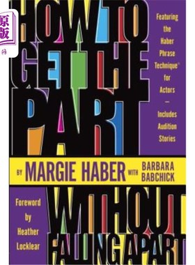 海外直订How to Get the Part...Without Falling Apart!: Featuring the Haber Phrase Techniq 如何获得零件……而不会散架