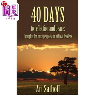 海外直订40 Days to Reflection and Peace: Thoughts for Busy People and Ethical Leaders 反思与平静的40天:给忙碌的人和