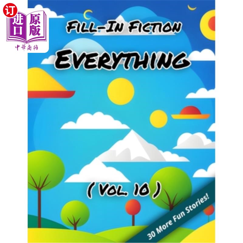 海外直订Fill-In Fiction: Everything Edition: (Volume 10) 填空小说:一切版:(第10卷)