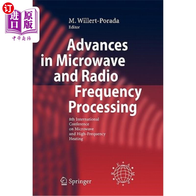 海外直订Advances in Microwave and Radio Frequency Processing: Report from the 8th Intern 微波和射频处理的进展:在海