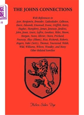 海外直订The Johns Connections. With references to Ayer, Benjamin, Browder, Cadwalader, C 约翰家的关系。提到艾尔，本