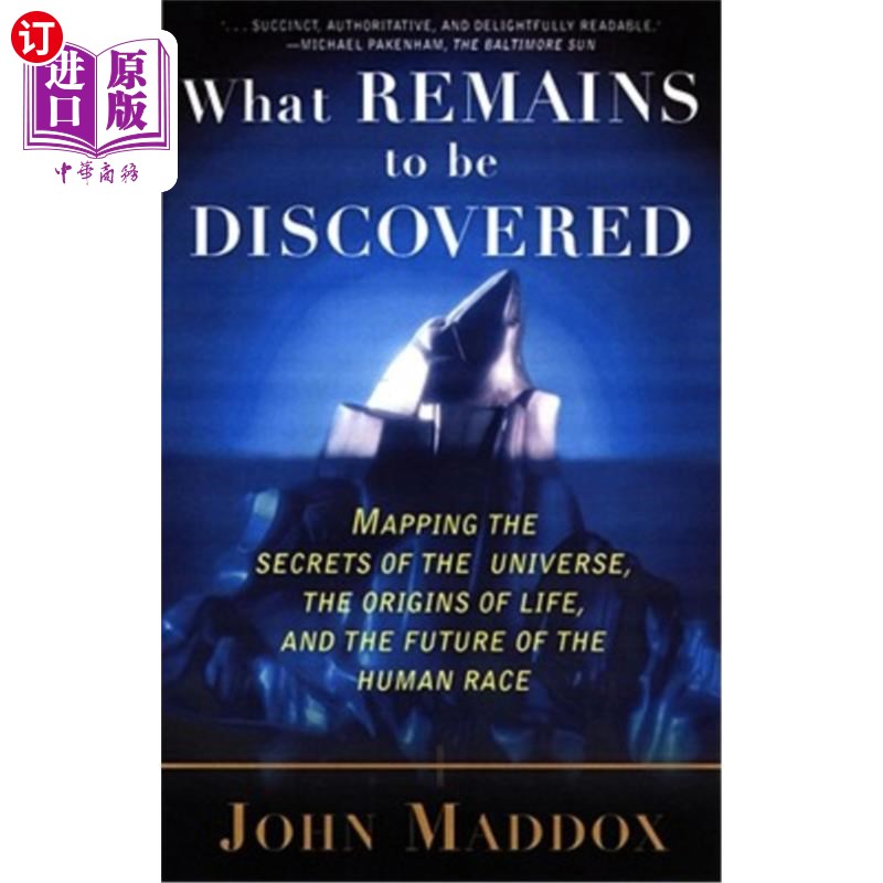 海外直订What Remains to Be Discovered: Mapping the Secrets of the Universe, the Origins  有待发现的东西:绘制宇宙的