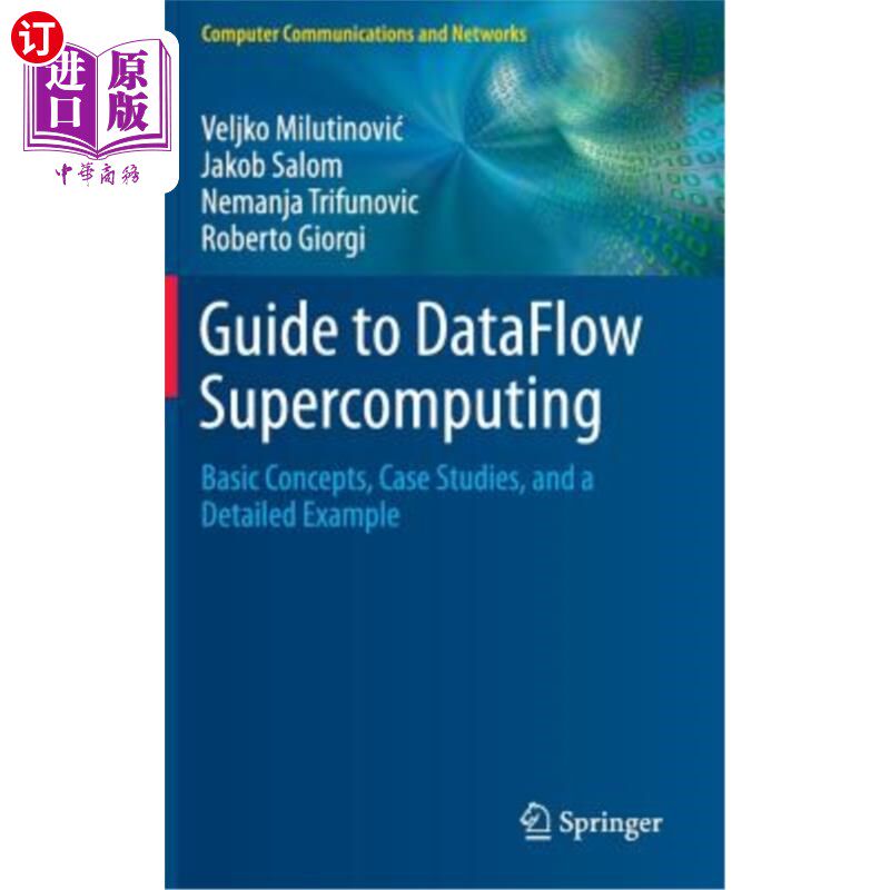 海外直订Guide to Dataflow Supercomputing: Basic Concepts, Case Studies, and a Detailed E 数据流计算指南：基本概念、
